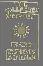 The Collected Stories of Isaac Bashevis Singer
