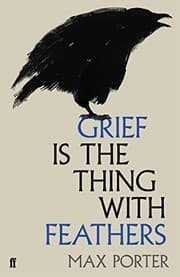Grief is the thing with feathers
