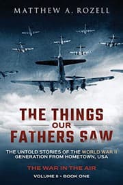 The Things Our Fathers Saw - The War In The Air Book One