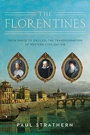 The Florentines : From Dante to Galileo