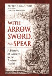 With Arrow, Sword, and Spear