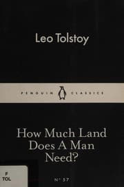 How Much Land Does a Man Need? and Other Stories