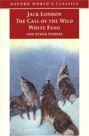 The Call of the Wild, White Fang, and Other Stories