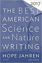 The Best American Science and Nature Writing 2017