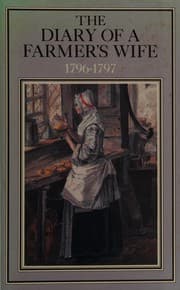 The diary of a farmer's wife, 1796-1797