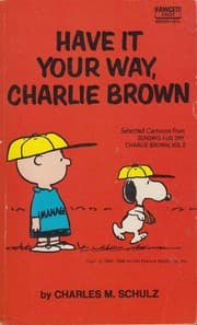 Have It Your Way Charlie Brown