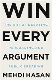 Win Every Argument