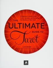 The ultimate guide to tarot