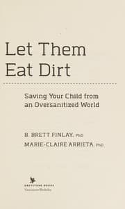 Let Them Eat Dirt