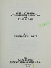 Undoing Yourself with Energized Meditation and Other Devices