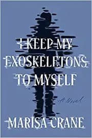 I Keep My Exoskeletons to Myself