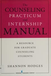 The counseling practicum and internship manual