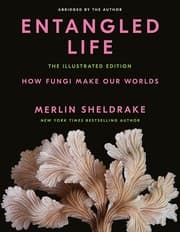 Entangled Life : the Illustrated Edition