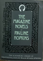 The Magazine Novels of Pauline Hopkins