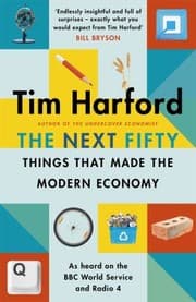 Fifty Things That Made the Modern Economy