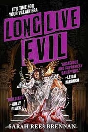Long Live Evil