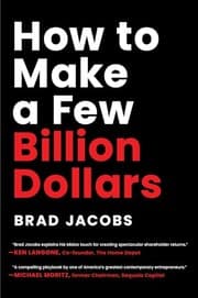 How to Make a Few Billion Dollars