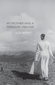 My mother was a freedom fighter