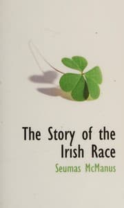 The story of the Irish race;