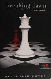 Breaking Dawn - Hajnalhasadás
