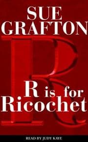 R is for Ricochet (Sue Grafton)