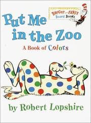 Put Me In the Zoo - A Book of Colors