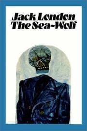 The sea-wolf and selected stories