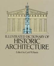 Illustrated dictionary of historic architecture