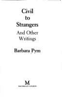 Civil to strangers and other writings