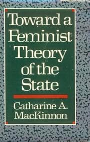 Toward a feminist theory of the state
