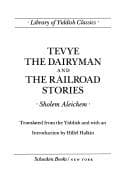 Tevye the dairyman and The railroad stories