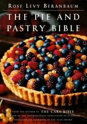 The pie and pastry bible