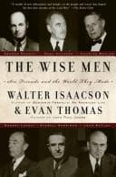 The wise men: Six friends and the world they made