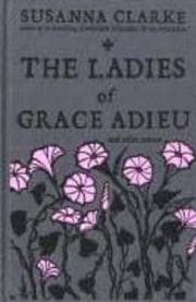 The Ladies of Grace Adieu and Other Stories
