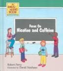 Focus on Nicotine and Caffeine