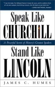 Speak like Churchill, stand like Lincoln