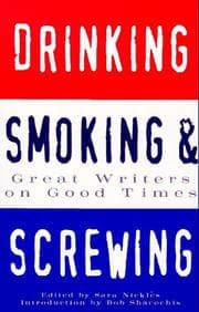 Drinking, smoking & screwing