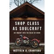 Shop class as soulcraft