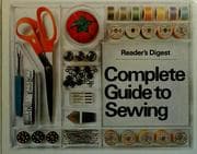 Reader's digest complete guide to sewing.