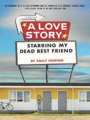 A love story starring my dead best friend