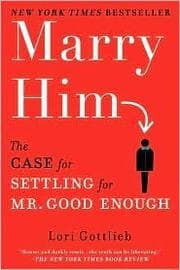 Marry him