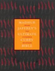 Madhur Jaffrey's Ultimate Curry Bible
