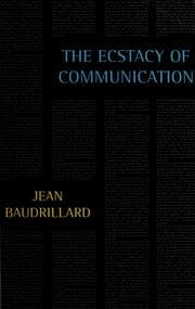 The Ecstasy of Communication
