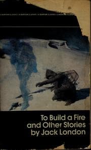 To Build a Fire and other stories
