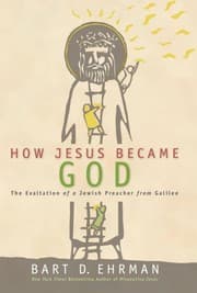 How Jesus Became God