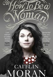 How to be a woman