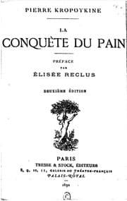 PETER KROPOTKIN - the CONQUEST of BREAD (Illustrated Edition)