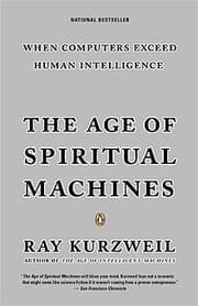 The age of spiritual machines