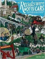 Roads Were Not Built for Cars