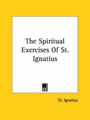 The Spiritual Exercises of St. Ignatius